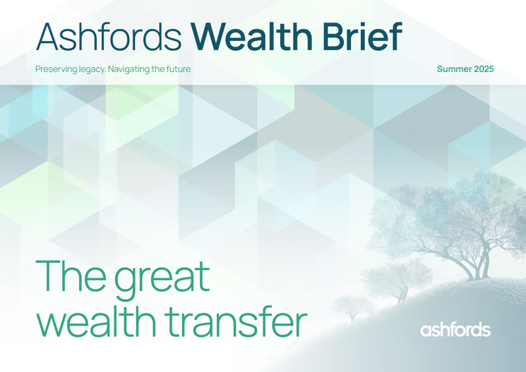 The front cover of the Ashfords Wealth Brief - this edition looks at generational wealth transfers
